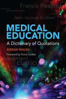 Medical Education : A Dictionary of Quotations