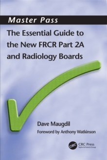 The Essential Guide to the New FRCR : Part 2A