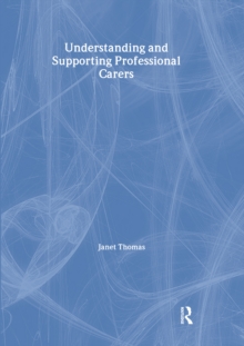 Understanding and Supporting Professional Carers