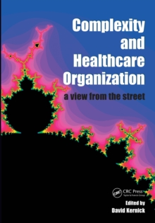 Complexity and Healthcare Organization : A View from the Street