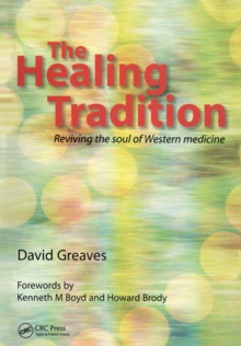 The Healing Tradition : Reviving the Soul of Western Medicine