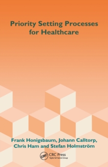 Priority Setting Processes for Healthcare : In Oregon, USA; New Zealand; the Netherlands; Sweden; and the United Kingdom