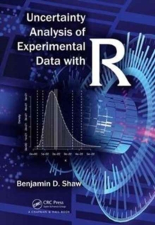 Uncertainty Analysis of Experimental Data with R, Hardback Book Uncertainty Analysis of Experimental Data with R, Hardback Book