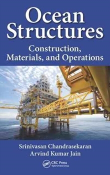 Ocean Structures : Construction, Materials, and Operations, Hardback Book Ocean Structures : Construction, Materials, and Operations, Hardback Book