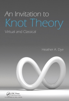 An Invitation to Knot Theory : Virtual and Classical