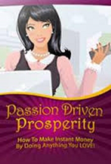 Passion Driven Prosperity