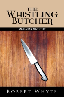 The Whistling Butcher : An Arabian Adventure