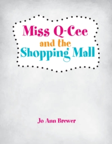 Miss Q-Cee and the Shopping Mall