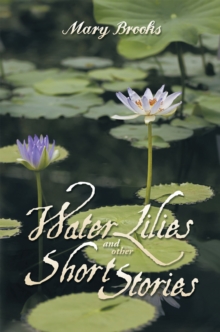 Water Lilies and Other Short Stories