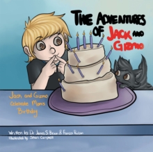 The Adventures of Jack and Gizmo : Jack and Gizmo Celebrate Mom'S Birthday