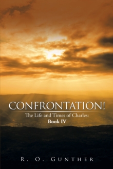 Confrontation! : The Life and Times of Charles: Book Iv