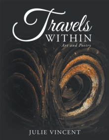 Travels Within : Art and Poetry