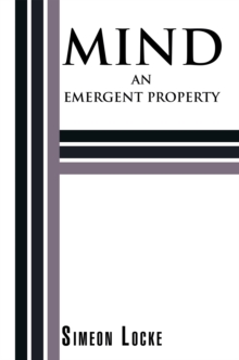 Mind : An Emergent Property