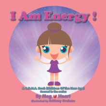 I Am Energy! : A C.O.N.A. Book (Children of the New Age) Second in the Series