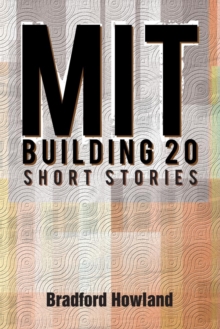 Mit Building 20 : Short Stories