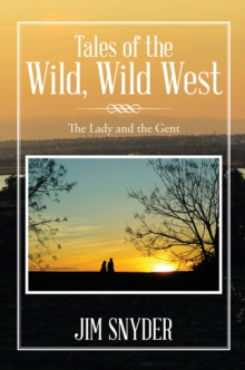 Tales of the Wild, Wild West : The Lady and the Gent