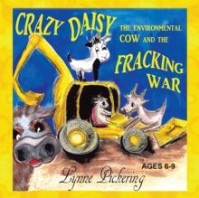 Crazy Daisy the Environmental Cow  and the Fracking War