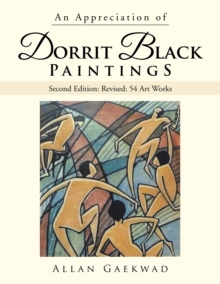 An Appreciation of Dorrit Black Paintings : Second Edition: Revised: 54 Art Works