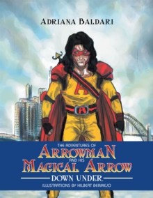 The Adventures of Arrowman & His Magical Arrow : Down Under