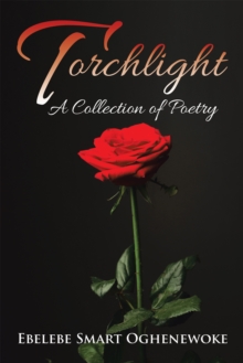 Torchlight : A Collection of Poetry