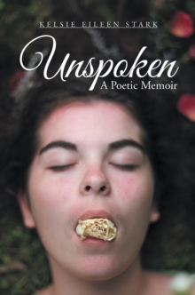 Unspoken : A Poetic Memoir