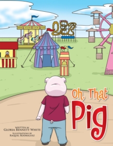 Oh, That Pig