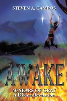 Awake : 40 Years of Gray a Divine Revelation