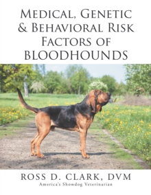 Medical, Genetic & Behavioral Risk Factors of  Bloodhounds