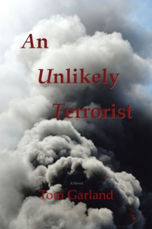 An Unlikely Terrorist : A Novel