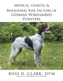 Medical, Genetic & Behavioral Risk Factors of German Wirehaired Pointers