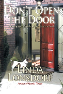 Don't Open the Door : A Tragedy That Changed a Neighborhood and Hearts