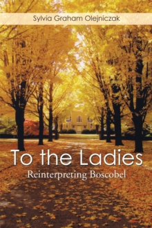 To the Ladies : Reinterpreting Boscobel