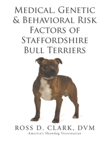 Medical, Genetic & Behavioral Risk Factors of Staffordshire  Bull Terriers