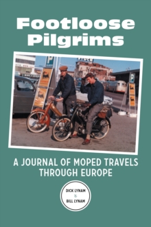 Footloose Pilgrims : A Journal of Moped Travels Through Europe