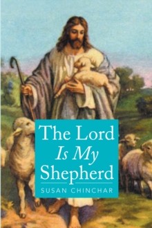 The Lord Is My Shepherd