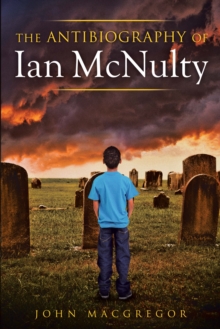 The Antibiography of Ian Mcnulty