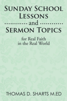 Sunday School Lessons    and Sermon Topics for Real        Faith in the Real World