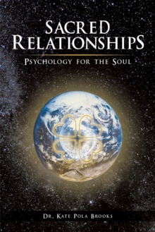 Sacred Relationships : Psychology for the Soul