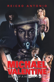 Michael Valentine : Diary of a Hitman Book 2