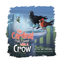 The Cardinal That Cawed  Like a Crow