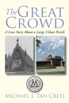 The Great Crowd : A Love Story About a Large Urban Parish