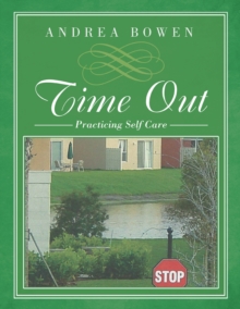 Time Out : Practicing Self Care