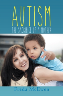 Autism : The Sacrifice of a Mother