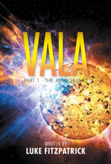 Vala : Part 1 - the Awakening