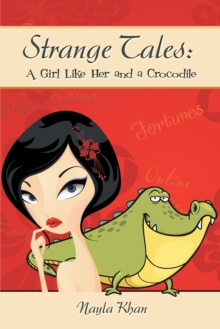 Strange Tales: a Girl Like Her and a Crocodile