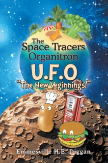 The Space Tracers Organitron U.F.O : "The New Veginnings!"