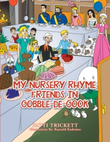 My Nursery Rhyme Friends in Gobble-De-Gook