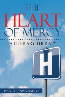 The Heart of Mercy : A Literary Therapy