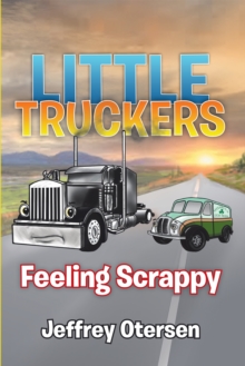 Little Truckers : Feeling Scrappy