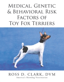 Medical, Genetic & Behavioral Risk Factors of Toy Fox Terriers